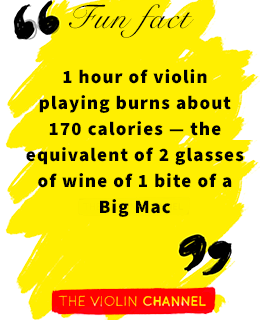 fun fact - 1 hour of violin burns 170 calories