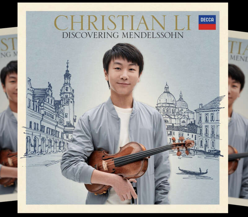 VC Artist Christian Li’s New Album, “Discovering Mendelssohn”