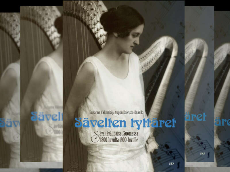 Sävelten tytäret: Säveltävä nyäisten (Daughters of Tunes: Composing Today) in Finland from the 19th century to the 20th century